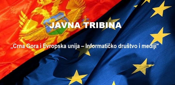 Odbor za evropske integracije održaće javnu tribinu na temu „Crna Gora i Evropska unija – Informatičko društvo i mediji&quot;